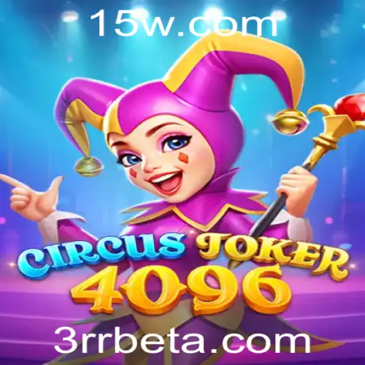 Explorando o Mundo do Jogo CircusJoker4096 com a Palavra-chave 3rrbet